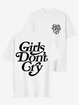 Girls Don't Cry T-Shirt