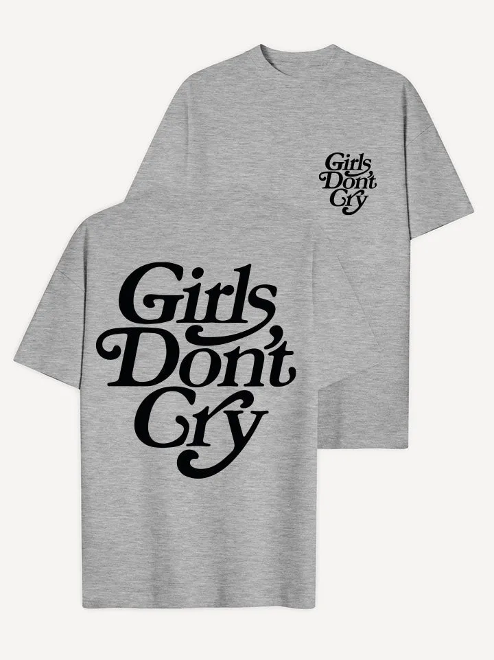 Girls Don't Cry T-Shirt