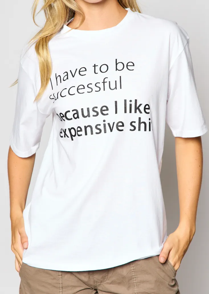 I Have To Be Successful Graphic Tee-White